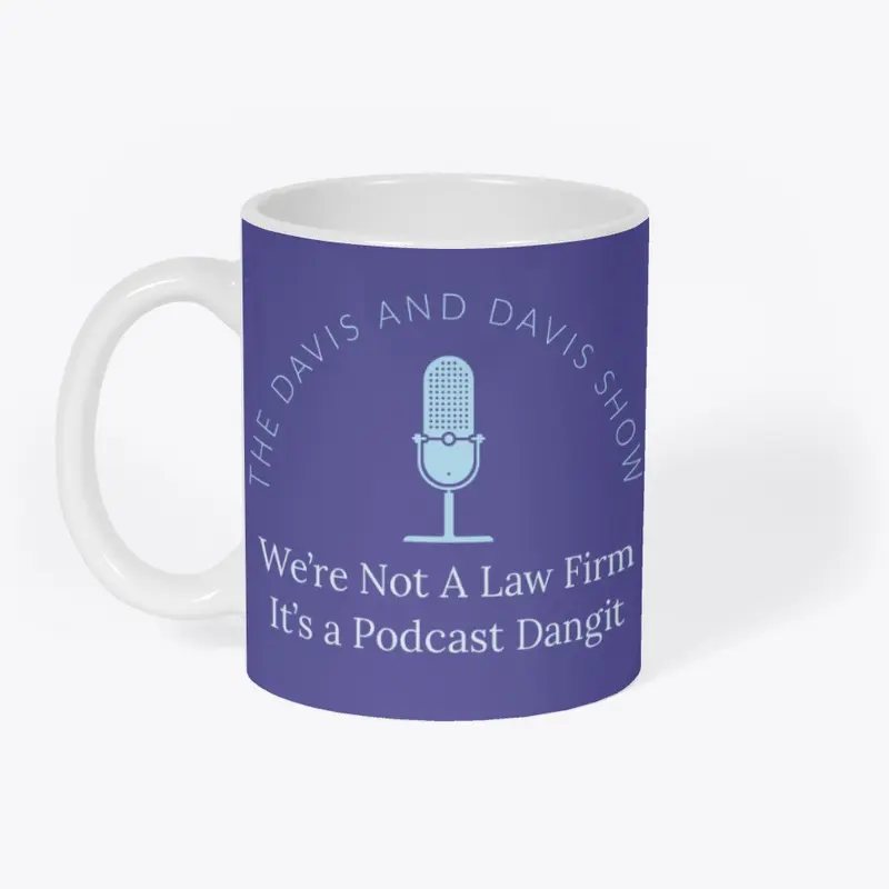 Official Davis and Davis Show Mug